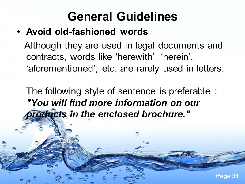 General Guidelines Avoid old-fashioned words    Although they are used in legal